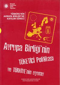 Avrupa Birliği'nin Tüketici Politikası Ve Türkiye'nin Uyumu %30 indiri
