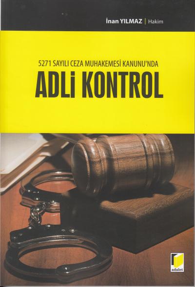 Adli Kontrol İnan Yılmaz