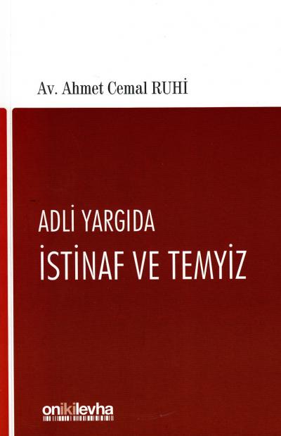 Adli Yargıda İstinaf ve Temyiz Ahmet Cemal Ruhi