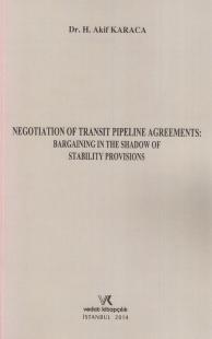 Negotiation Of Transit Pipeline Agreements: Bargaining in the Shadow o