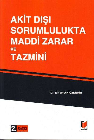 Akit Dışı Sorumlulukta Maddi Zarar ve Tazmini Elif Aydın Özdemir