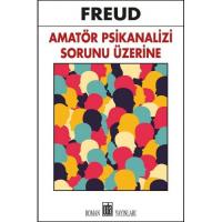 Amatör Psikanalizi Sorunu Üzerine Freud