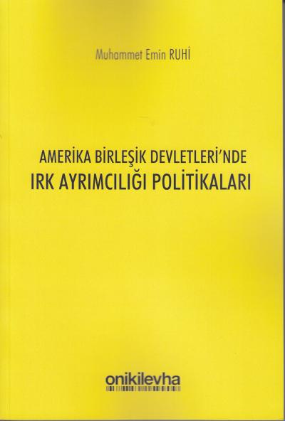 Amerika Birleşik Devletleri'nde Irk Ayrımcılığı Politikaları Muhammet 