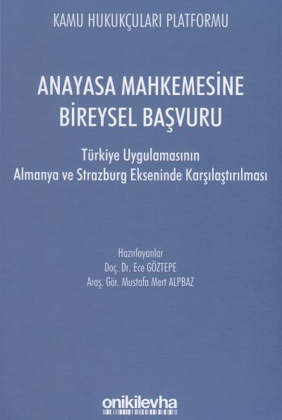 Anayasa Mahkemesine Bireysel Başvuru Ece Göztepe