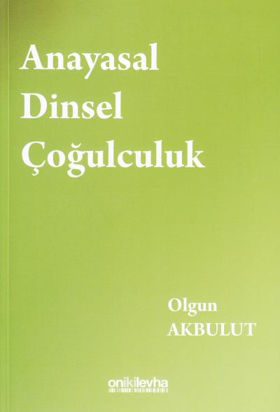 Anayasal Dinsel Çoğulculuk Olgun Akbulut