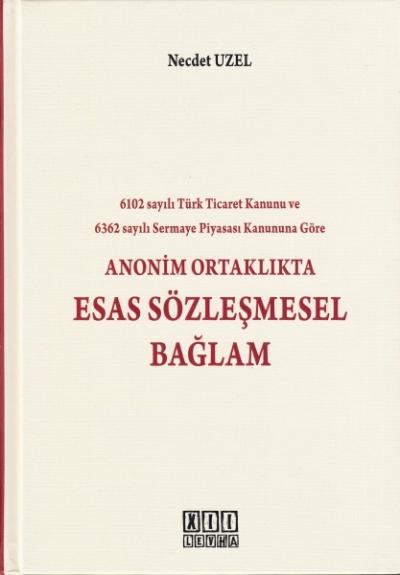 Anonim Ortaklıkta Esas Sözleşmesel Bağlam Necdet Uzel