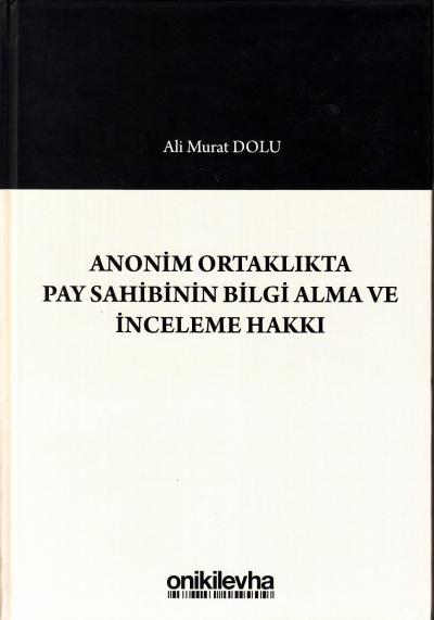Anonim Ortaklıkta Pay Sahibinin Bilgi Alma ve İnceleme Hakkı Ali Murat