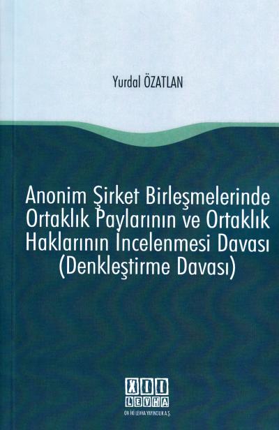 Anonim Şirket Birleşmelerinde Ortaklık Paylarının ve Ortaklık Hakların