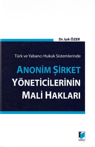 Anonim Şirket Yöneticilerinin Mali Hakları Işık Özer