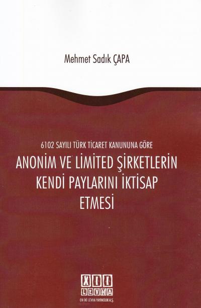 Anonim ve Limited Şirketlerin Kendi Paylarını İktisap Etmesi Mehmet Sa
