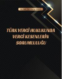 Türk Vergi Hukukunda Vergi Kesenlerin Sorumluluğu Merve Yaraş