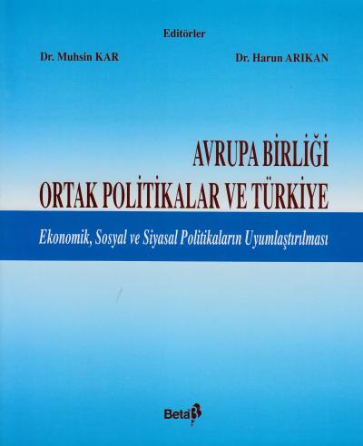 Avrupa Birliği Ortak Politikalar Ve Türkiye Muhsin Kar
