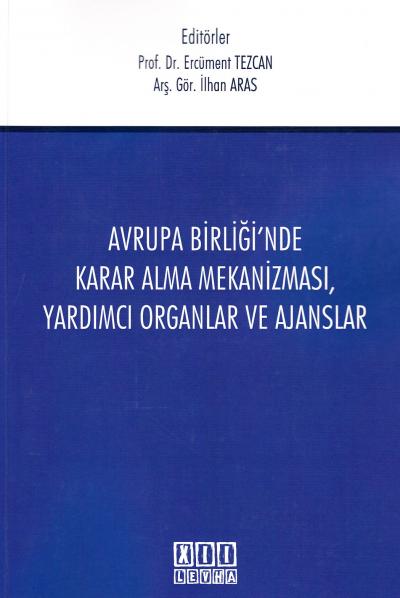 Avrupa Birliğinde Karar Alma Mekanizması,Yardımcı Organlar Ve Ajanslar