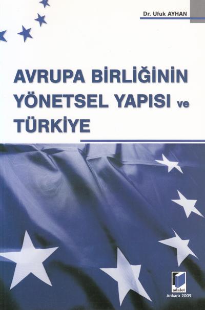 Avrupa Birliğinin Yönetsel Yapısı ve Türkiye Ufuk Ayhan