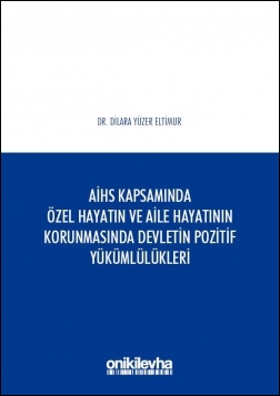 Avrupa İnsan Hakları Sözleşmesi Kapsamında Özel Hayatın ve Aile Hayatı