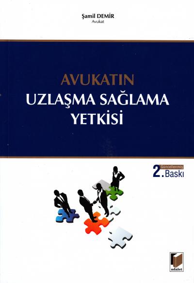 Avukatın Uzlaşma Sağlama Yetkisi Şamil Demir