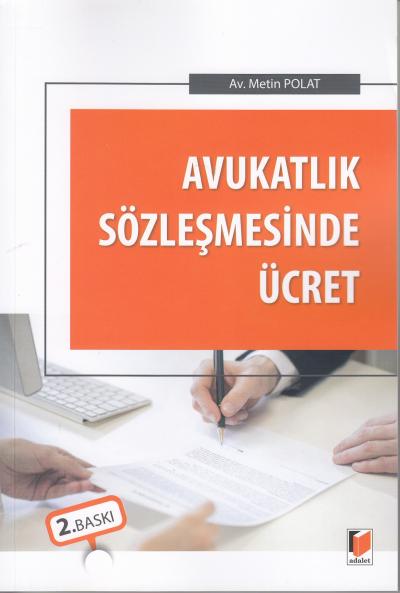 Avukatlık Sözleşmesinde Ücret Metin Polat