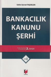 Bankacılık Kanunu Şerhi ( 2 Cilt takım ) Selim Servet Taşdelen