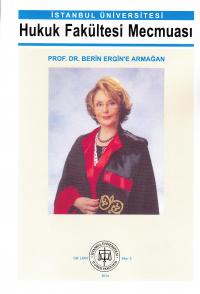 İstanbul Hukuk Fakültesi Mecmuası 2014/ 2 Prof. Dr. Berin Ergin' e Arm