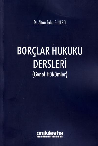Borçlar Hukuku Dersleri Genel Hükümler Altan Fahri Gülerci