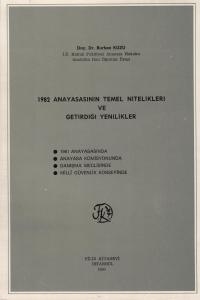 1982 Anayasasının Temel Nitelikleri Ve Getirdiği Yenilikler Burhan Kuz