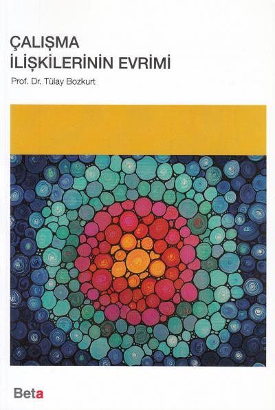 Çalışma İlişkilerinin Evrimi Tülay Bozkurt