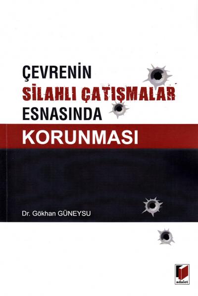 Çevrenin Silahlı Çatışmalar Esnasında Korunması Gökhan Güneysu