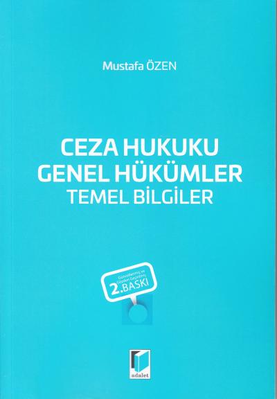 Ceza Hukuku Genel Hükümler Temel Bilgiler Mustafa Özen