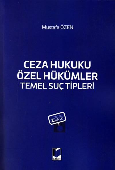 Ceza Hukuku Özel Hükümler Temel Suç Tipleri Mustafa Özen