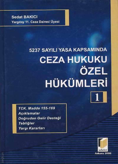 Ceza Hukuku,Özel Hükümleri,Cilt: 1 Sedat Bakıcı