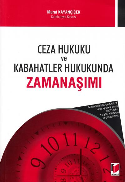 Ceza Hukuku ve Kabahatler Hukukunda Zamanaşımı Murat Kayançiçek