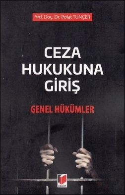 Ceza Hukukuna Giriş Genel Hükümler Polat Tunçer