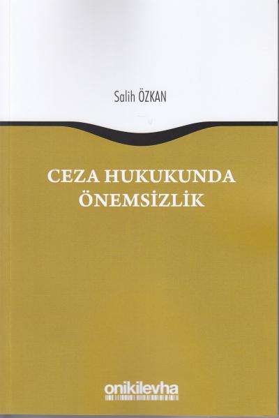 Ceza Hukukunda Önemsizlik Salih Özkan