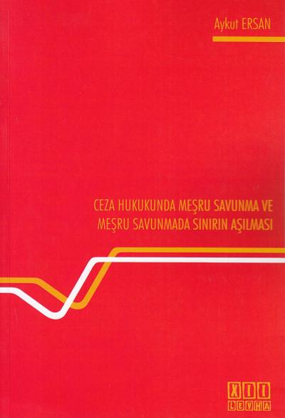 Ceza Hukunda Meşru Savunma Ve Meşru Savunmada Sınırın Aşılması Aykut E