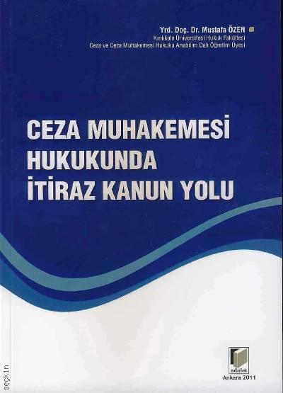 Ceza Muhakemesi Hukukunda İtiraz Kanun Yolu Mustafa Özen