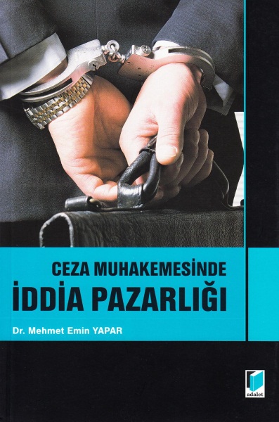 Ceza Muhakemesinde İddia Pazarlığı Mehmet Emin Yapar