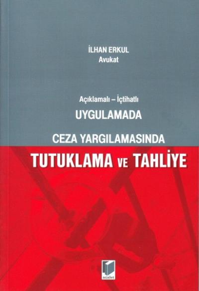 Ceza Yargılamasında Tutuklama ve Tahliye İlhan Erkul