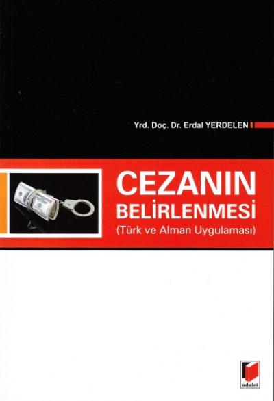 Cezanın Belirlenmesi ( Türk ve Alman Uygulaması ) Erdal Yerdelen