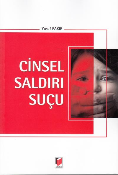 Cinsel Saldırı Suçu Yusuf Pakır