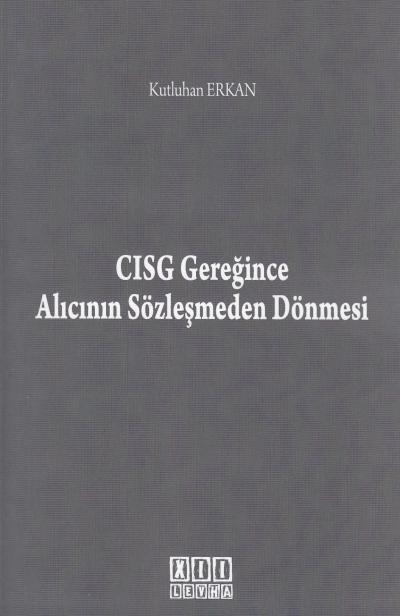 CISG Gereğince Alıcının Sözleşmeden Dönmesi Kutluhan Erkan