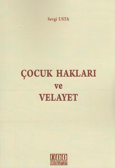 Çocuk Hakları Ve Velayet Sevgi Usta
