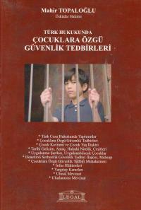 Türk Hukukunda Çocuklara Özgü Güvenlik Tedbirleri Mahir Topaloğlu