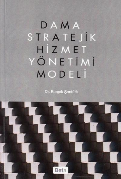Dama Stratejik Hizmet Yönetim Modeli Burçak Şentürk