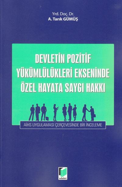 Devletin Pozitif Yükümlülükleri Ekseninde Özel Hayata Saygı Hakkı Tarı