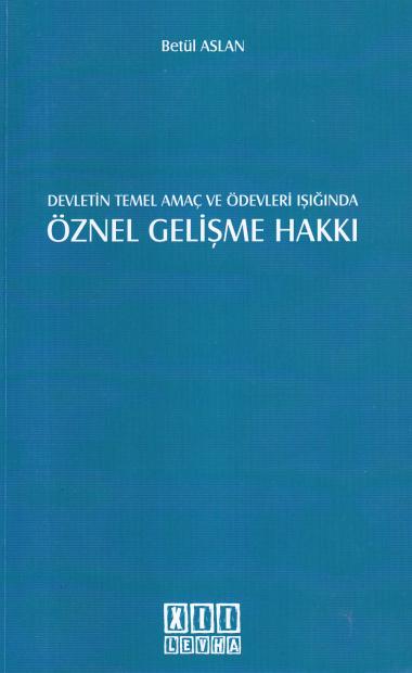 Devletin Temel Amaç ve Ödevleri Işığında Öznel Gelişme Hakkı Betül Asl