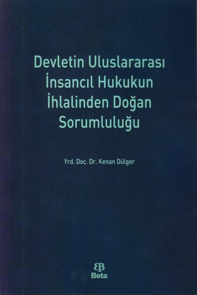 Devletin Uluslararası İnsancıl Hukukun İhlalinden Doğan Sorumluluğu Ke