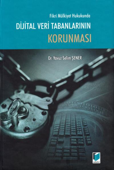 Dijital Veri Tabanlarının Korunması Yavuz Selim Şener