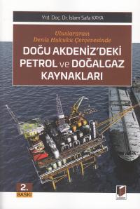 Doğu Akdeniz'deki Petrol ve Doğalgaz Kaynakları İslam Safa Kaya