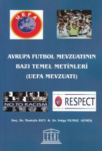 Avrupa Futbol Mevzuatının Bazı Temel Metinleri ( UEFA Mevzuatı ) Musta