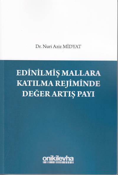 Edinilmiş Mallara Katılma Rejiminde Değer Artış Payı Nuri Aziz Midyat